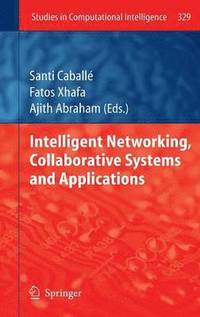 bokomslag Intelligent Networking, Collaborative Systems and Applications