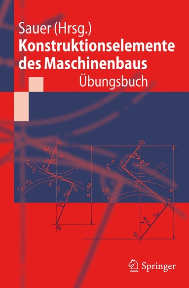 Bernd Sauer - Konstruktionselemente des Maschinenbaus - Übungsbuch, Häftad