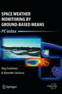 bokomslag Space Weather Monitoring by Ground-Based Means