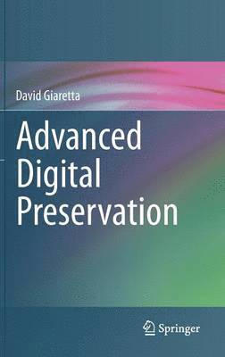 bokomslag Advanced Digital Preservation