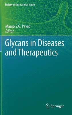 Mauro S.G. Pavão, Mauro S. G. Pavão - Glycans in Diseases and Therapeutics, Inbunden