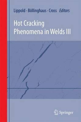 bokomslag Hot Cracking Phenomena in Welds III