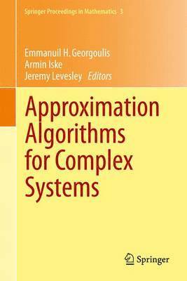 Approximation Algorithms for Complex Systems 1