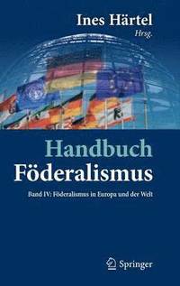 bokomslag Handbuch Fderalismus - Fderalismus als demokratische Rechtsordnung und Rechtskultur in Deutschland, Europa und der Welt