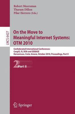 Robert Meersman, Tharam Dillon, Pilar Herrero - On the Move to Meaningful Internet Systems: OTM 2010, Häftad