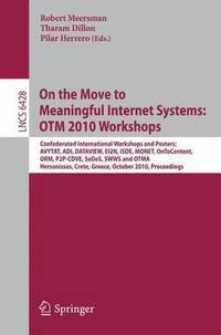 bokomslag On the Move to Meaningful Internet Systems: OTM 2010