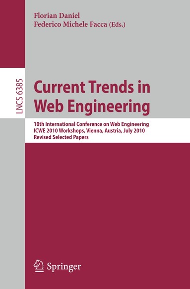 Florian Daniel, Federico Michele Facca - Current Trends in Web Engineering, ICWE 2010 Workshops, Häftad