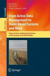 bokomslag From Active Data Management to Event-Based Systems and More
