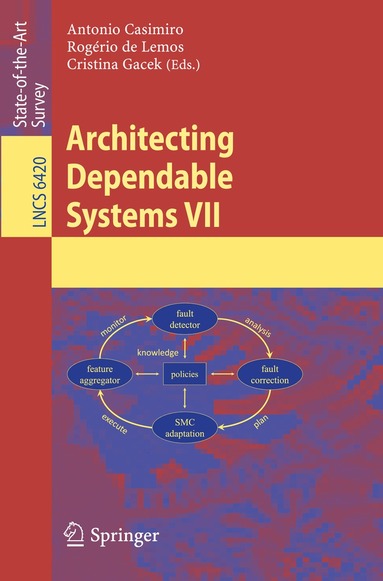 Antonio Casimiro, Rogério de Lemos, Cristina Gacek - Architecting Dependable Systems VII, Häftad