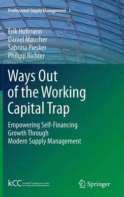 Ways Out of the Working Capital Trap 1