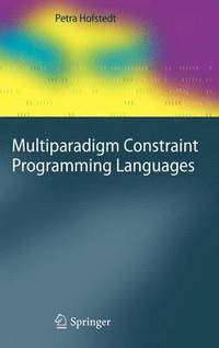 bokomslag Multiparadigm Constraint Programming Languages