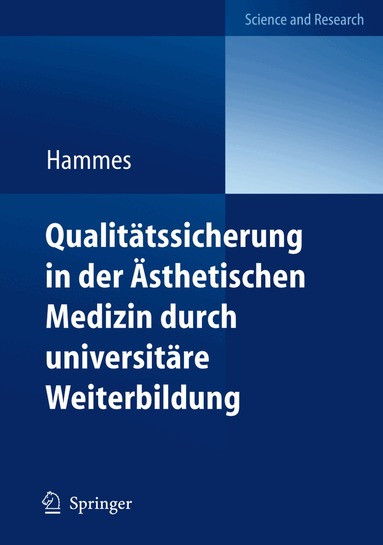 Stefan Hammes - Qualitätssicherung in der Ästhetischen Medizin durch universitäre Weiterbildung, Häftad