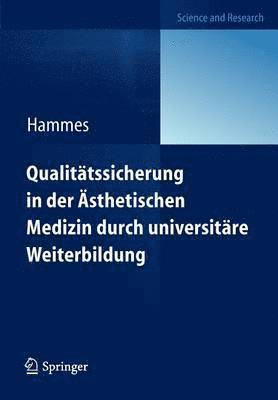 bokomslag Qualittssicherung in der sthetischen Medizin durch universitre Weiterbildung