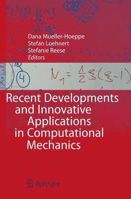 Recent Developments and Innovative Applications in Computational Mechanics 1