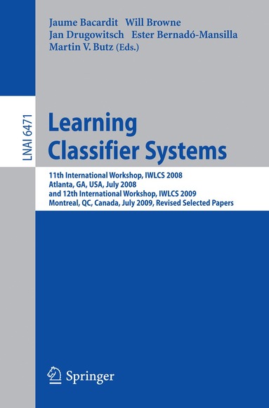 Jaume Bacardit, Will Browne, Jan Drugowitsch, Ester Bernadó-Mansilla, Martin V. Butz - Learning Classifier Systems, Häftad