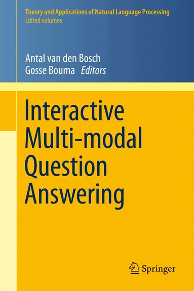 Antal van den Bosch, Gosse Bouma - Interactive Multi-modal Question-Answering, Inbunden