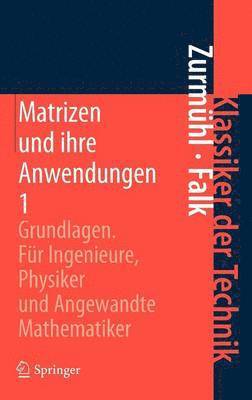Rudolf Zurmühl, Sigurd Falk - Matrizen und ihre Anwendungen 1, Inbunden