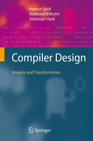 Helmut Seidl, Reinhard Wilhelm, Sebastian Hack - Compiler Design, Inbunden