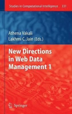 New Directions in Web Data Management 1 1