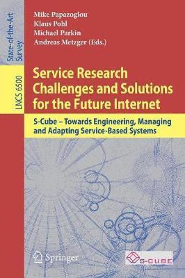 Service Research Challenges and Solutions for the Future Internet 1