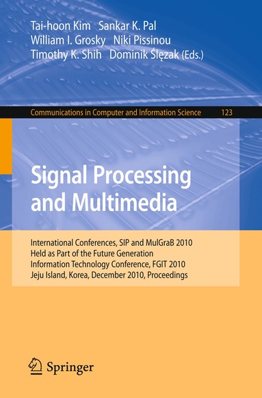 Sankar Kumar Pal, William I. Grosky, Niki Pissinou, Timothy K. Shih, Dominik Ślęzak - Signal Processing and Multimedia, Häftad