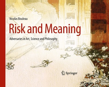 Nicolas Bouleau - Risk and Meaning, Inbunden