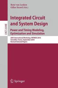 bokomslag Integrated Circuit and System Design. Power and Timing Modeling, Optimization, and Simulation