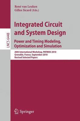 Integrated Circuit and System Design. Power and Timing Modeling, Optimization, and Simulation 1