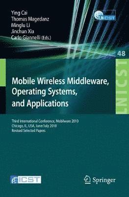 Mobile Wireless Middleware, Operating Systems, and Applications 1