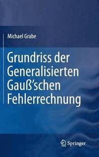 bokomslag Grundriss der Generalisierten Gau'schen Fehlerrechnung