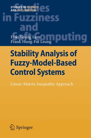 Hak-Keung Lam, Allen Leung - Stability Analysis of Fuzzy-Model-Based Control Systems, Inbunden