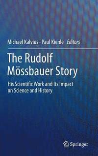 bokomslag The Rudolf Moessbauer Story