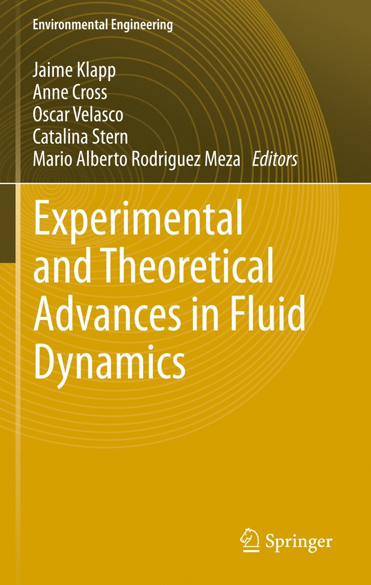 Jaime Klapp, Anne Cros, Oscar Velasco Fuentes, Catalina Stern, Mario Alberto Rodriguez Meza - Experimental and Theoretical Advances in Fluid Dynamics, Inbunden