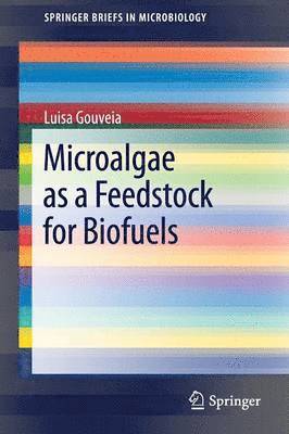 Microalgae as a Feedstock for Biofuels 1