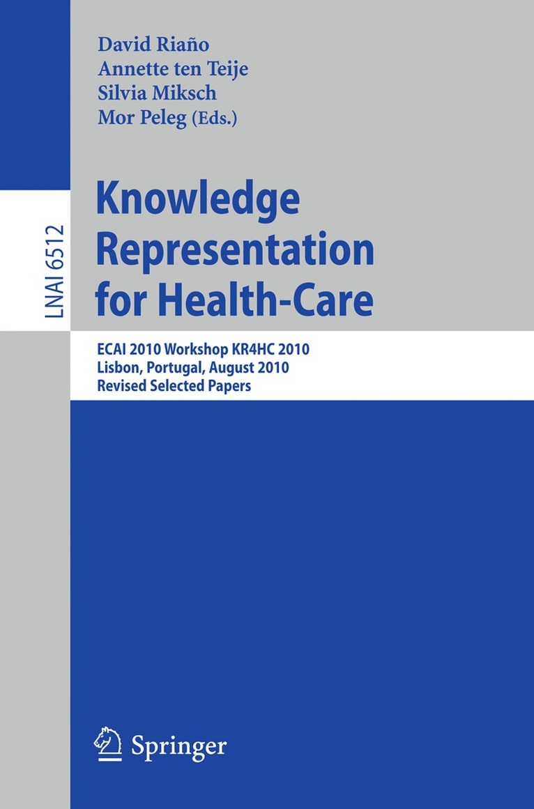 David Riano Ramos, Annette ten Teije, Silvia Miksch, Mor Peleg, Annette Ten Teije - Knowledge Representation for Health-Care, Häftad