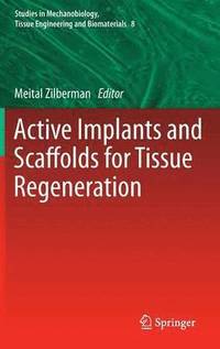 bokomslag Active Implants and Scaffolds for Tissue Regeneration