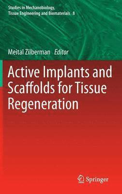 Active Implants and Scaffolds for Tissue Regeneration 1