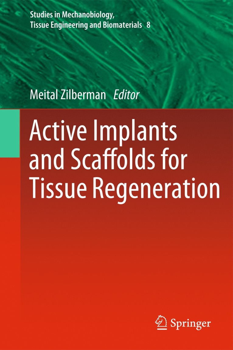 Meital Zilberman - Active Implants and Scaffolds for Tissue Regeneration, Inbunden