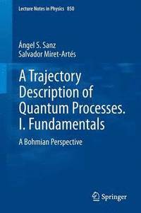 bokomslag A Trajectory Description of Quantum Processes. I. Fundamentals