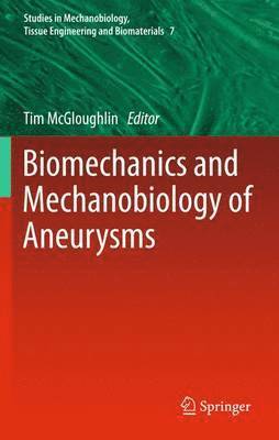 bokomslag Biomechanics and Mechanobiology of Aneurysms