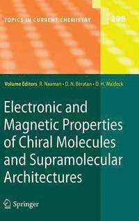 bokomslag Electronic and Magnetic Properties of Chiral Molecules and Supramolecular Architectures