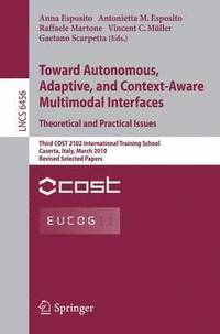 bokomslag Towards Autonomous, Adaptive, and Context-Aware Multimodal Interfaces:  Theoretical and Practical Issues