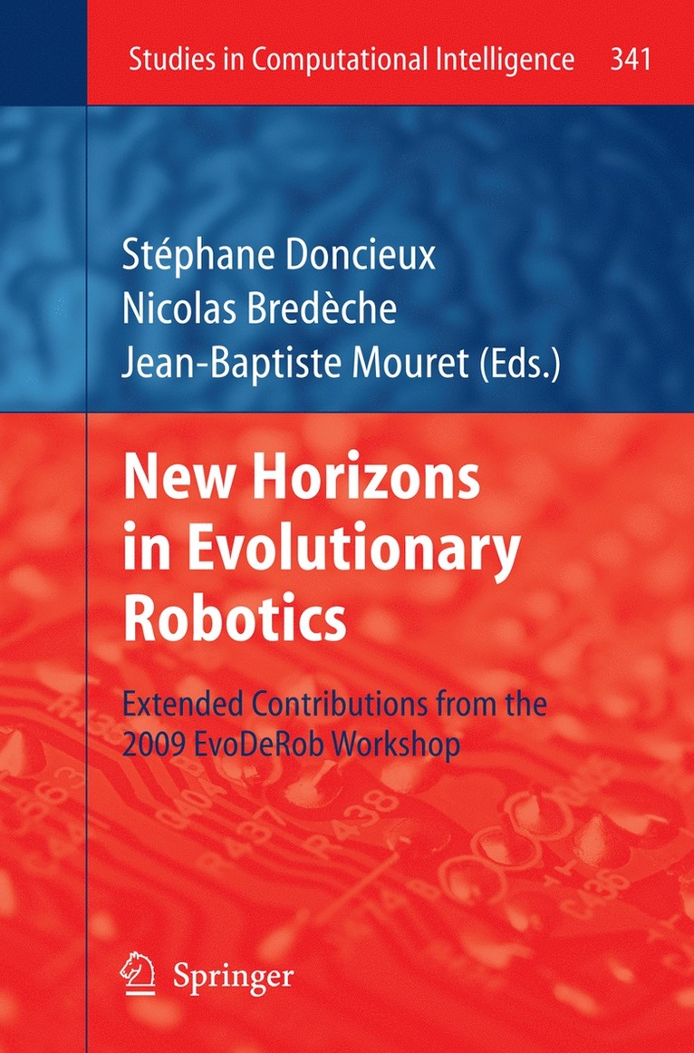 Stéphane Doncieux, Nicolas Bredeche, Jean-Baptiste Mouret, Stephane Doncieux - New Horizons in Evolutionary Robotics, Inbunden