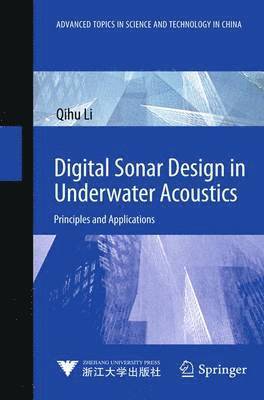 Qihu Li - Digital Sonar Design in Underwater Acoustics, Inbunden