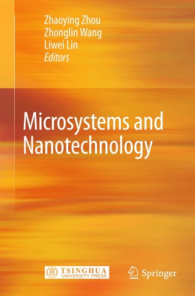 Zhaoying Zhou, Zhonglin Wang, Liwei Lin - Microsystems and Nanotechnology, Inbunden