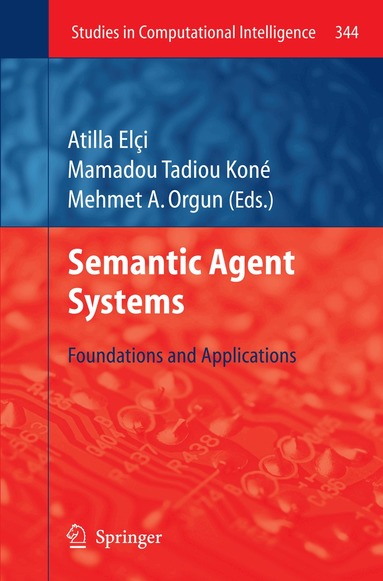 Atilla Elci, Mamadou Tadiou Koné, Mehmet A. Orgun - Semantic Agent Systems, Inbunden
