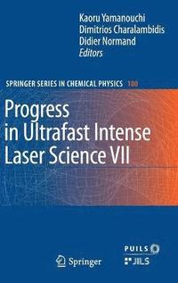 bokomslag Progress in Ultrafast Intense Laser Science VII