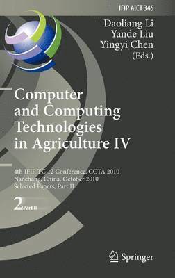 Daoliang Li, Yande Liu, Yingyi Chen - Computer and Computing Technologies in Agriculture IV, Inbunden