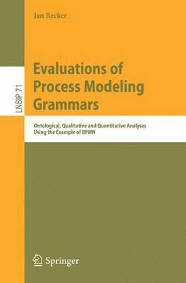 Evaluations of Process Modeling Grammars 1