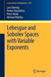 bokomslag Lebesgue and Sobolev Spaces with Variable Exponents